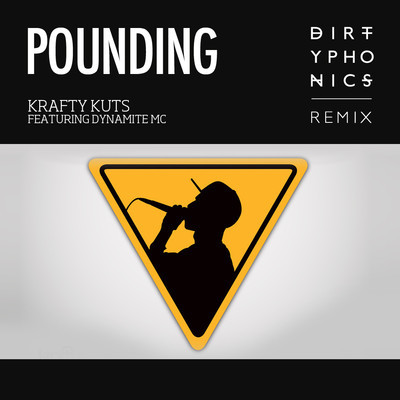 Krafty Kuts Feat. Dynamite MC - Pounding (Dirtyphonics Remix)