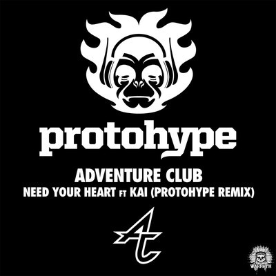 Adventure Club-Need Your Heart feat. Kai (Protohype Remix)