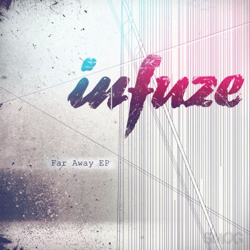 Infuze-Far Away EP 
