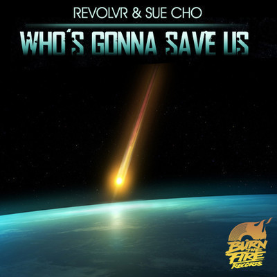Revolvr & Sue Cho - Who's Gonna Save Us (Erotique Remix)